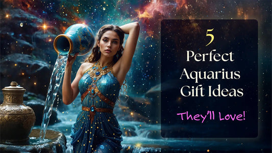 5 Perfect Gift Ideas for the Unique Aquarius in Your Life