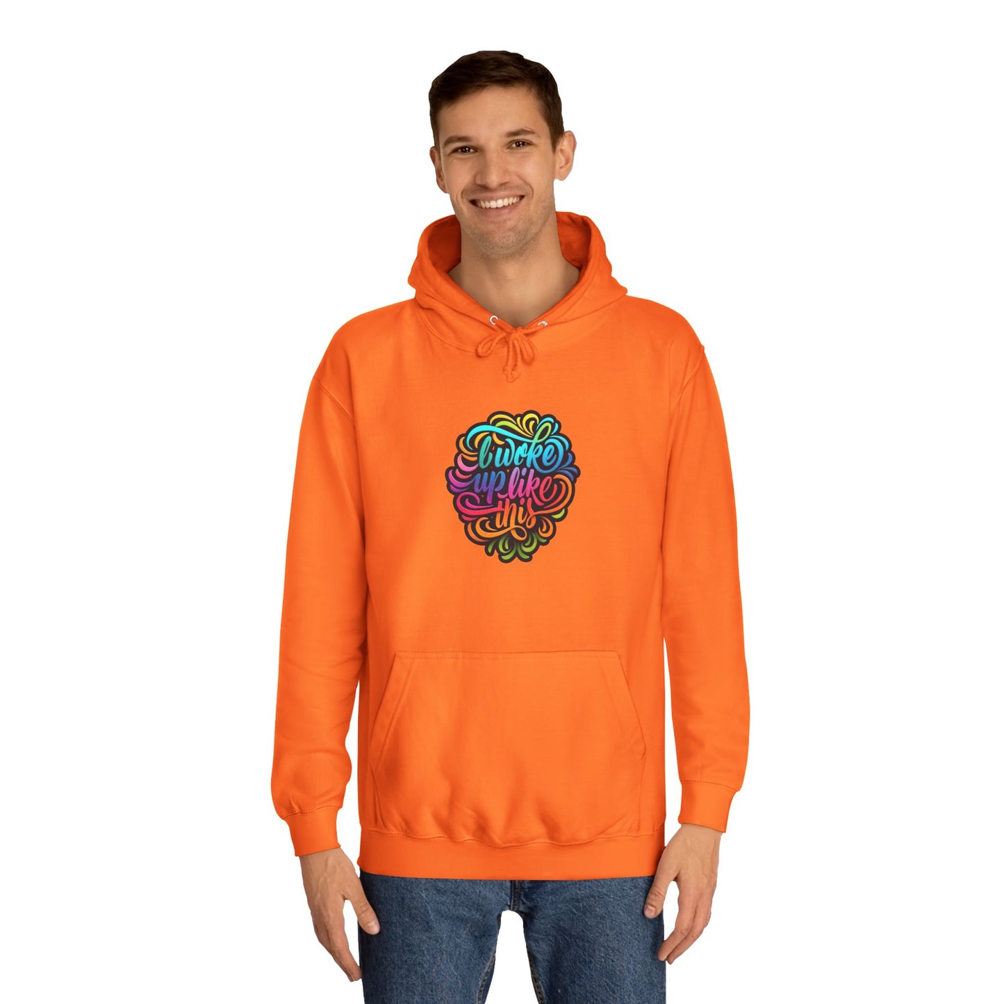 Woke Up Like This Hoodie – Unisex College Casual Wear